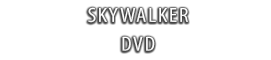 Skywalker DVDs
